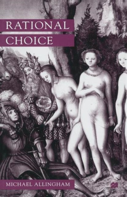 Book cover of: Rational Choice. By: Michael Allingham
