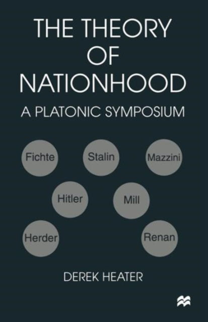 Book cover of: Theory of Nationhood. By: Derek Heater