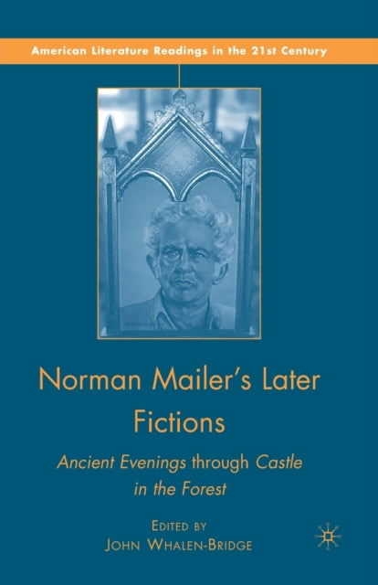 Book cover of: Norman Mailer's Later Fictions. By: J. Whalen-Bridge