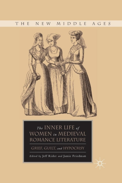Book cover of: Inner Life of Women in Medieval Romance Literature. By: J. Rider