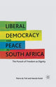 Book cover of: Liberal Democracy and Peace in South Africa. By: H. Kotzé