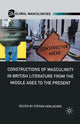 Book cover of: Constructions of Masculinity in British Literature from the Middle Ages to the Present. By: S. Horlacher