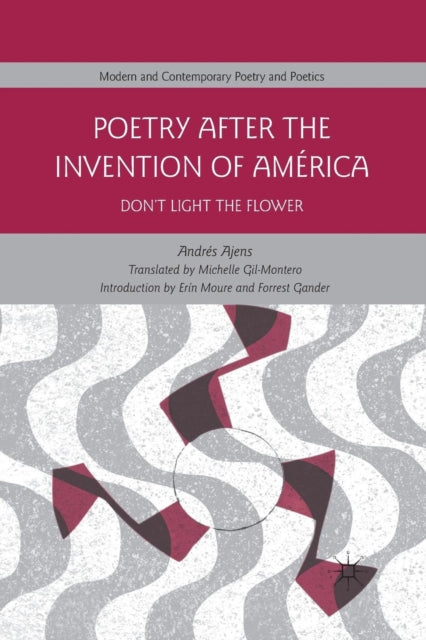 Book cover of: Poetry After the Invention of America. By: Michelle Gil-Montero