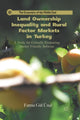 Book cover of: Land Ownership Inequality and Rural Factor Markets in Turkey. By: Fatma Gul Unal