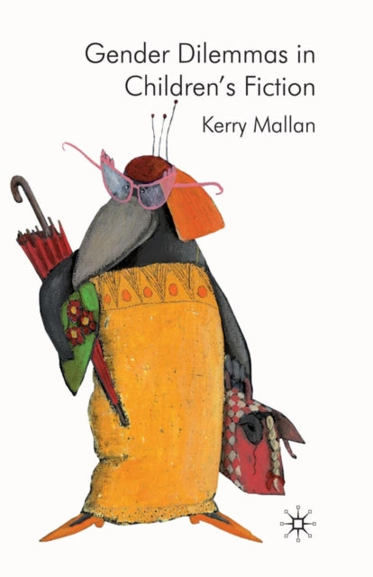 Book cover of: Gender Dilemmas in Children’s Fiction. By: K. Mallan