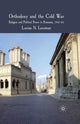 Book cover of: Orthodoxy and the Cold War. By: L. N. Leustean