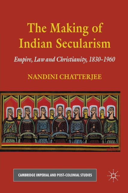 Book cover of: Making of Indian Secularism. By: N. Chatterjee