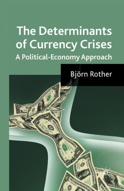 Book cover of: Determinants of Currency Crises. By: B. Rother