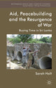 Book cover of: Aid, Peacebuilding and the Resurgence of War. By: S. Holt