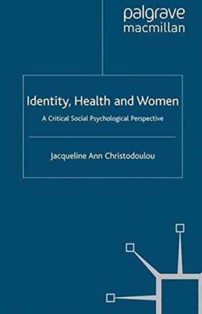 Book cover of: Identity, Health and Women. By: J. Christodoulou