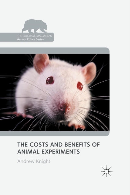 Book cover of: Costs and Benefits of Animal Experiments. By: A. Knight