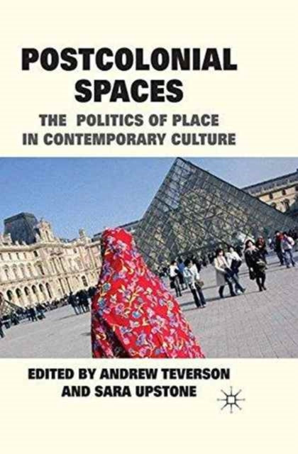Book cover of: Postcolonial Spaces. By: A. Teverson