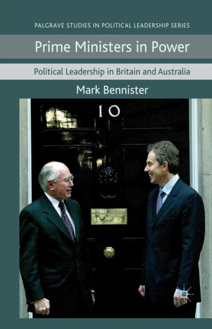 Book cover of: Prime Ministers in Power. By: M. Bennister