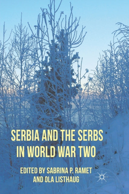 Book cover of: Serbia and the Serbs in World War Two. By: Sabrina P. Ramet