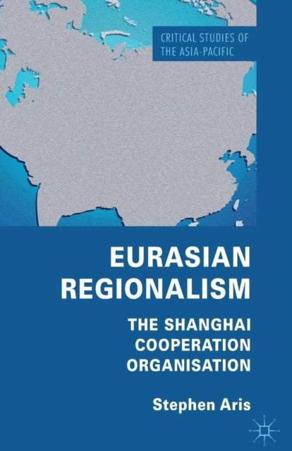 Book cover of: Eurasian Regionalism. By: S. Aris