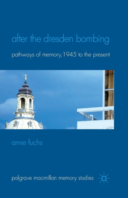 Book cover of: After the Dresden Bombing. By: A. Fuchs