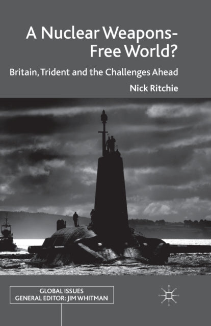 Book cover of: Nuclear Weapons-Free World?. By: N. Ritchie