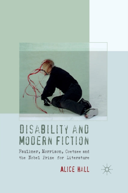 Book cover of: Disability and Modern Fiction. By: Hall, A.