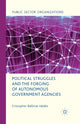 Book cover of: Political Struggles and the Forging of Autonomous Government Agencies. By: Cristopher Ballinas Valdés