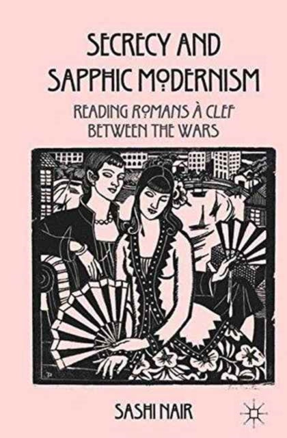 Book cover of: Secrecy and Sapphic Modernism. By: S. Nair