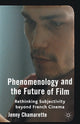 Book cover of: Phenomenology and the Future of Film. By: J. Chamarette
