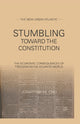 Book cover of: Stumbling Towards the Constitution. By: J. Chu