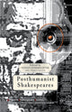 Book cover of: Posthumanist Shakespeares. By: S. Herbrechter