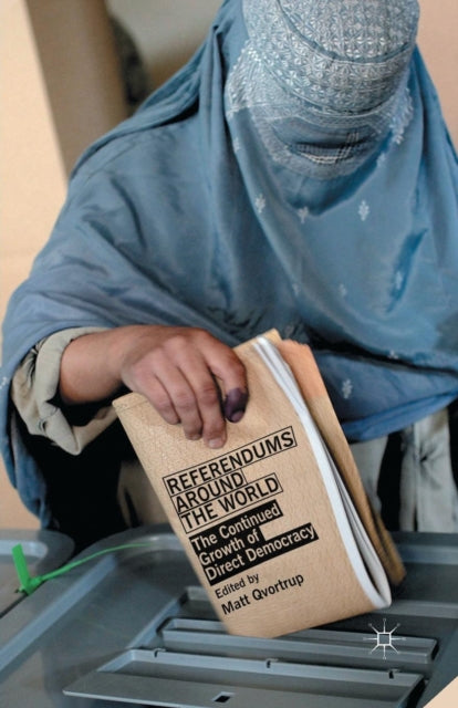 Book cover of: Referendums Around the World. By: Matt Qvortrup