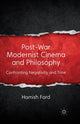 Book cover of: Post-War Modernist Cinema and Philosophy. By: H. Ford