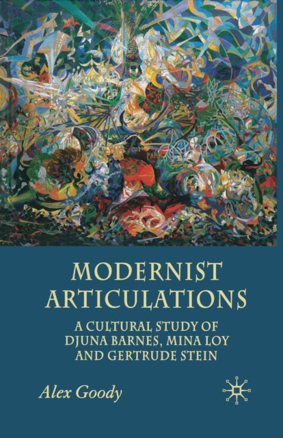 Book cover of: Modernist Articulations. By: A. Goody