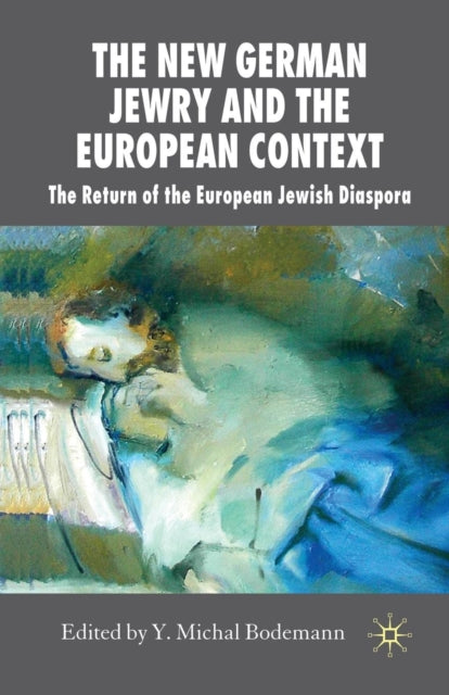 Book cover of: New German Jewry and the European Context. By: Y. Bodemann