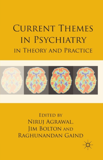 Book cover of: Current Themes in Psychiatry in Theory and Practice. By: N. Agrawal