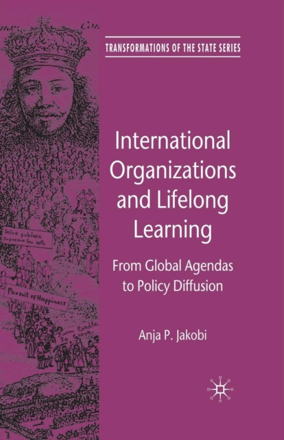 Book cover of: International Organizations and Lifelong Learning. By: A. Jakobi