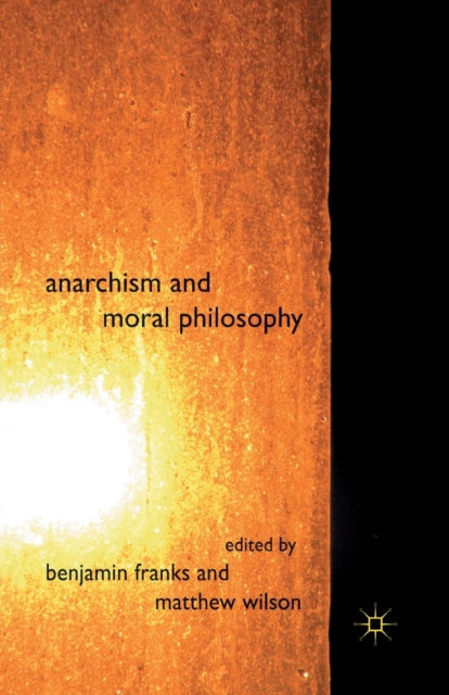Book cover of: Anarchism and Moral Philosophy. By: B. Franks