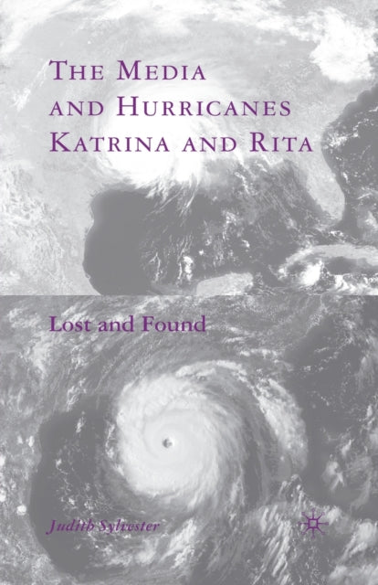 Book cover of: Media and Hurricanes Katrina and Rita. By: Judith Sylvester