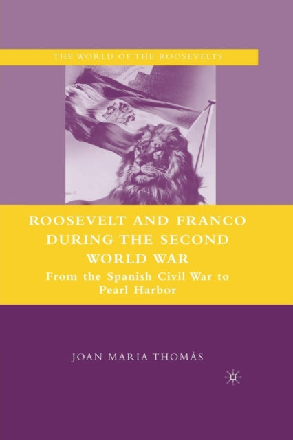Book cover of: Roosevelt and Franco during the Second World War. By: J. Thomàs