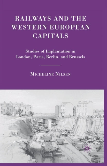 Book cover of: Railways and the Western European Capitals. By: M. Nilsen