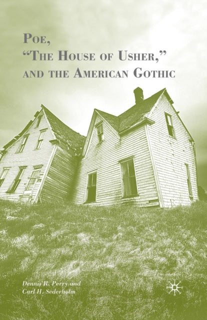 Book cover of: Poe, “The House of Usher,” and the American Gothic. By: D. Perry