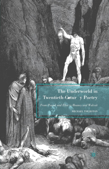 Book cover of: Underworld in Twentieth-Century Poetry. By: M. Thurston