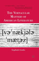 Book cover of: Vernacular Matters of American Literature. By: S. Lemke