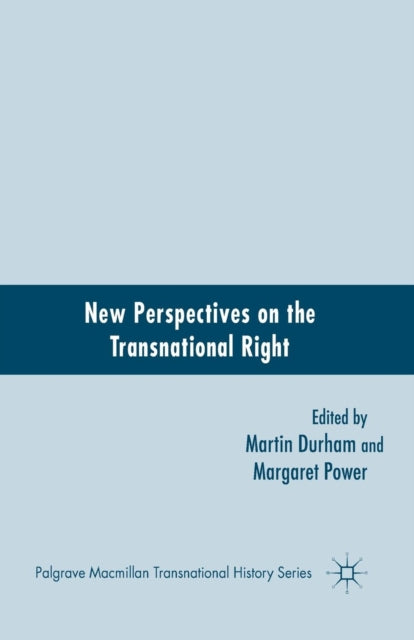 Book cover of: New Perspectives on the Transnational Right. By: Martin Durham