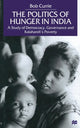 Book cover of: Politics of Hunger in India. By: B. Currie