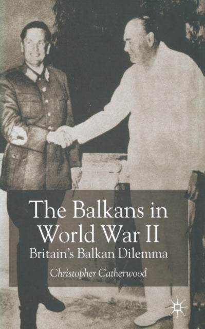Book cover of: Balkans in World War Two. By: C. Catherwood