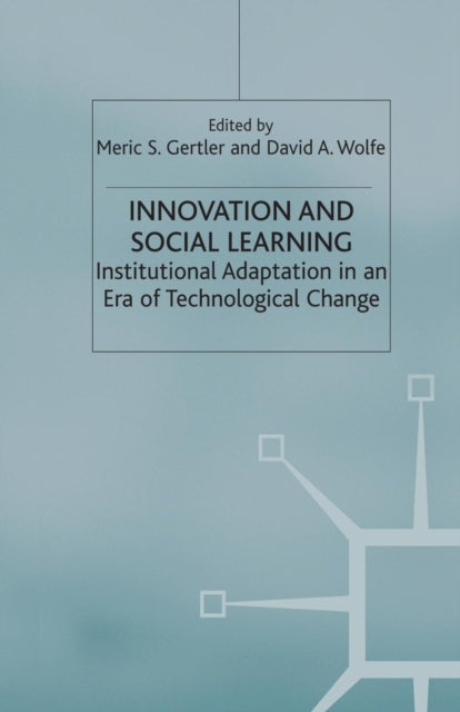 Book cover of: Innovation and Social Learning. By: M. Gertler