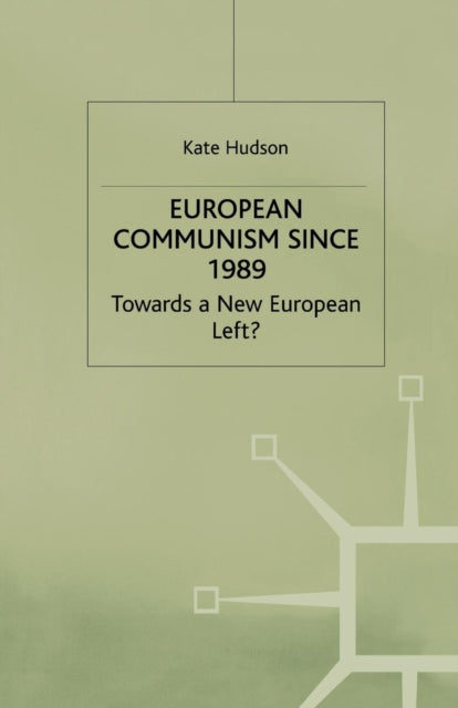 Book cover of: European Communism since 1989. By: Kenneth Hudson
