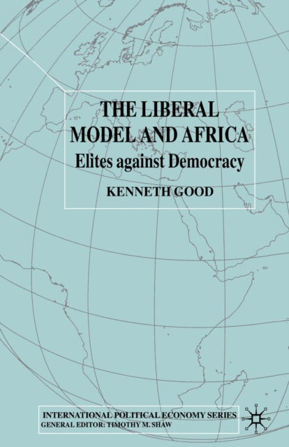 Book cover of: Liberal Model and Africa. By: K. Good