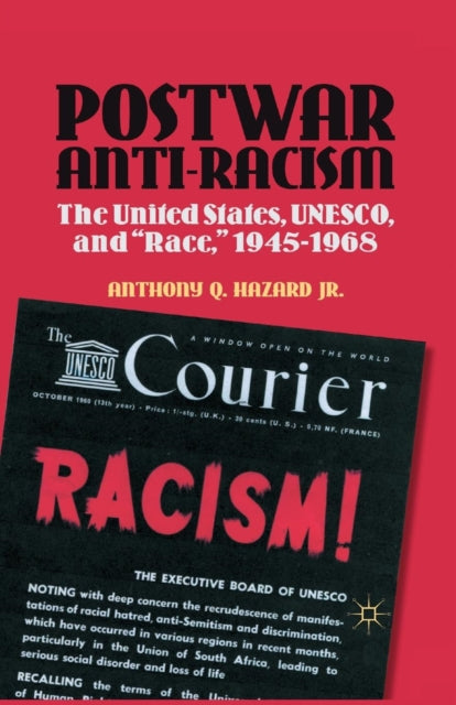 Book cover of: Postwar Anti-Racism. By: A. Hazard