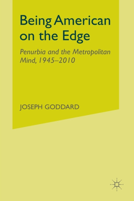 Book cover of: Being American on the Edge. By: J. Goddard