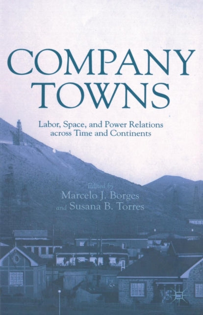 Book cover of: Company Towns. By: M. Borges