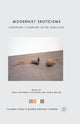 Book cover of: Modernist Eroticisms. By: A. Schaffner